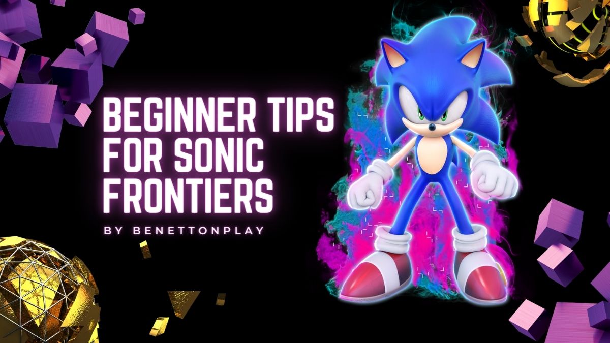 Beginner Tips for Sonic Frontiers