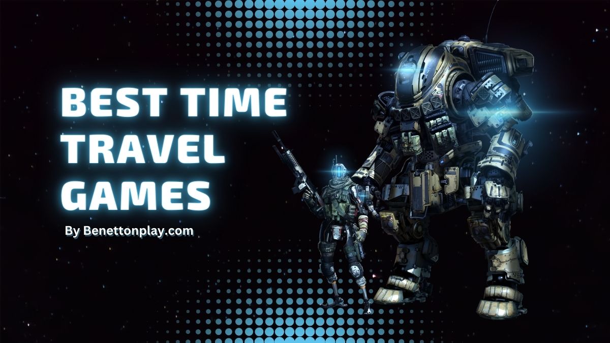 Best Time Travel Games