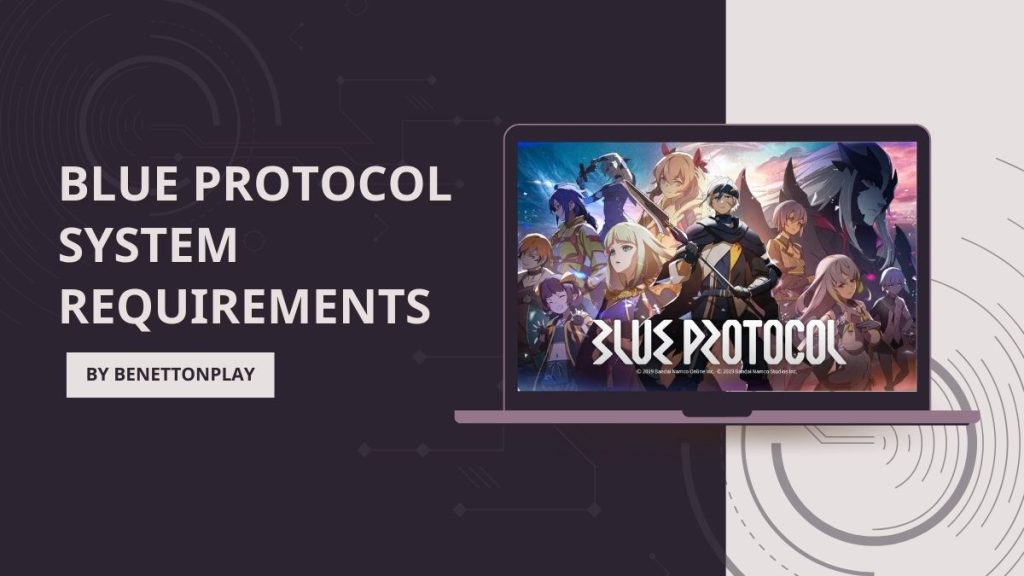 Blue Protocol System Requirements