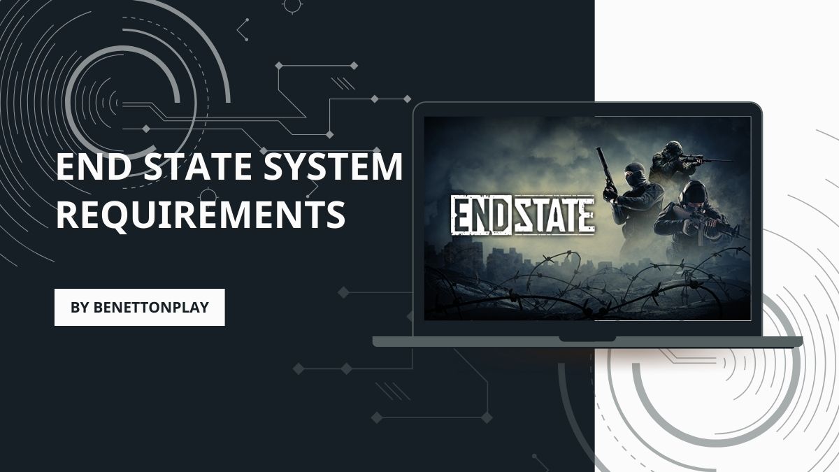 End State System Requirements