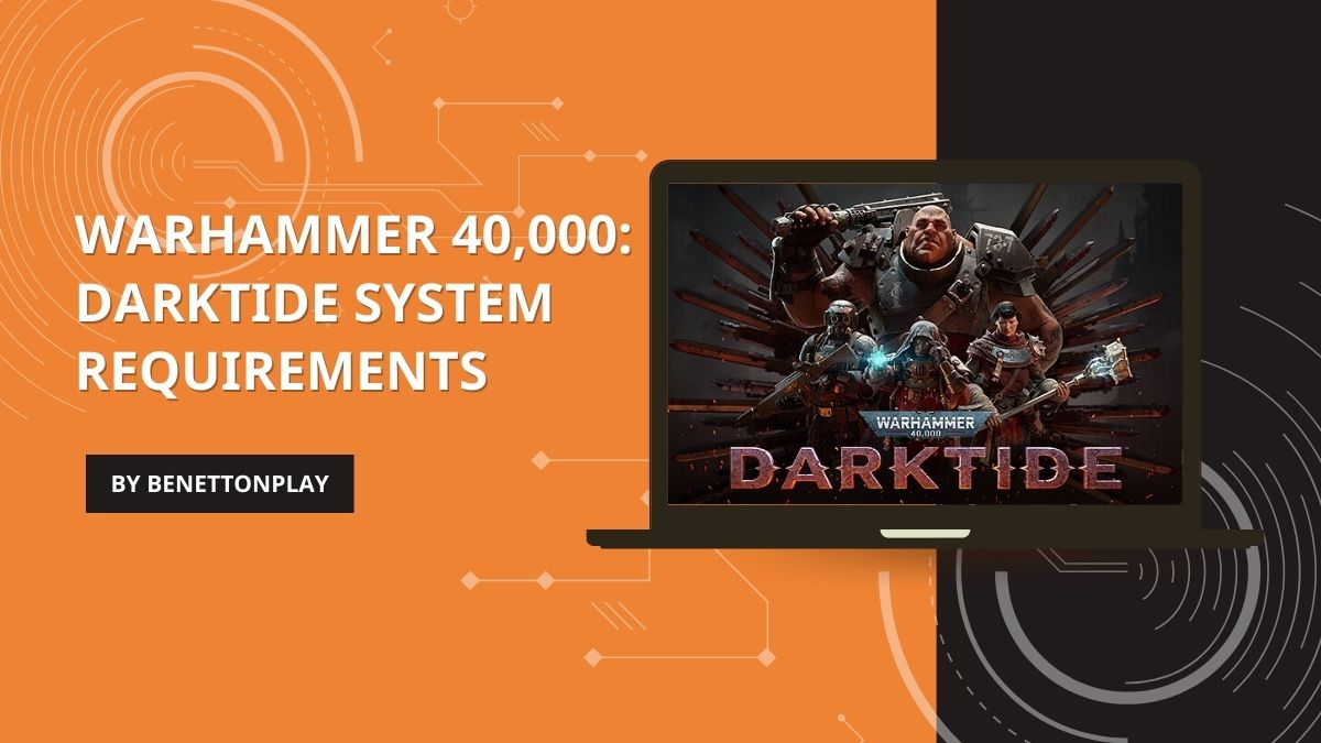 Warhammer 40,000 Darktide System Requirements