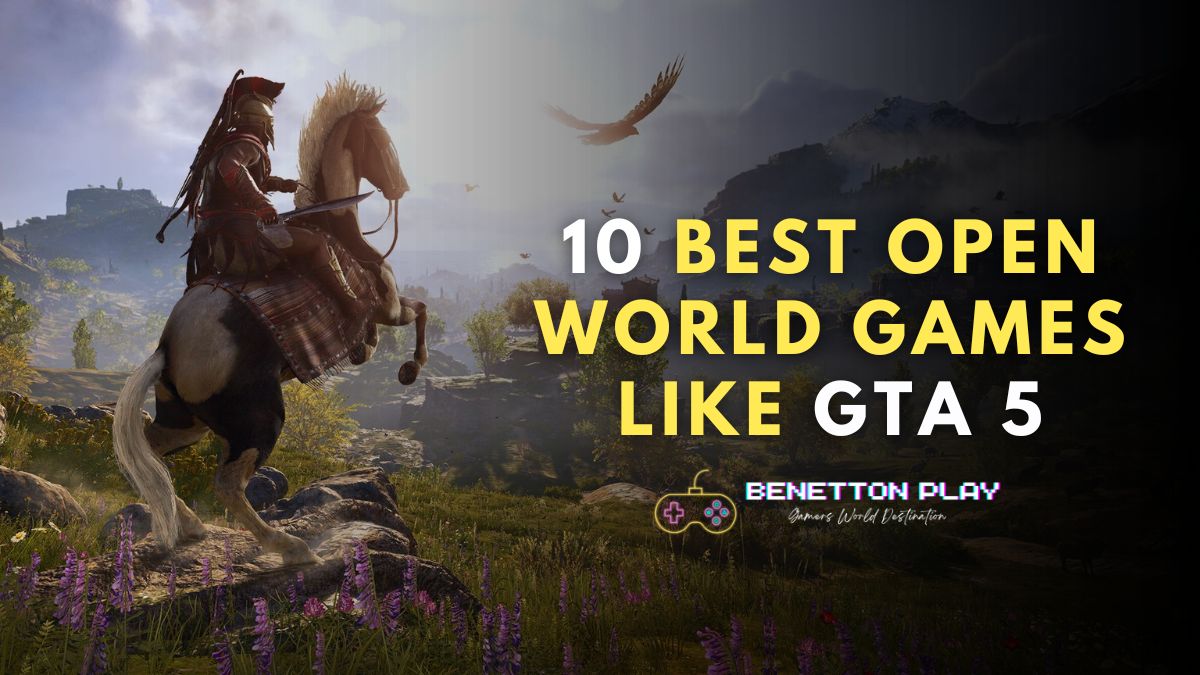 10 Best Open World Games Like GTA 5