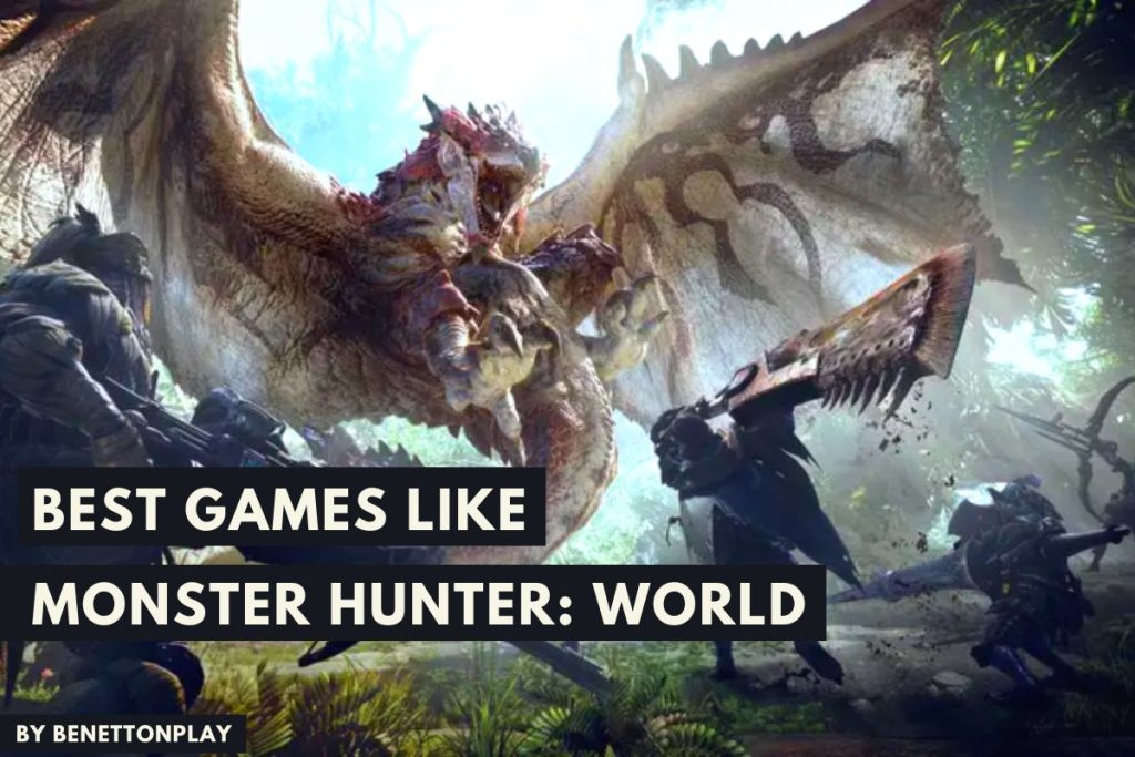 best games like monster hunter world