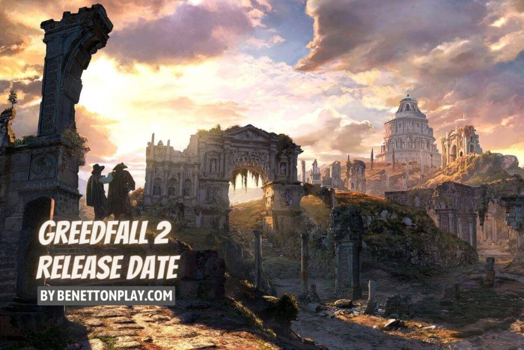 Greedfall 2 Release Date