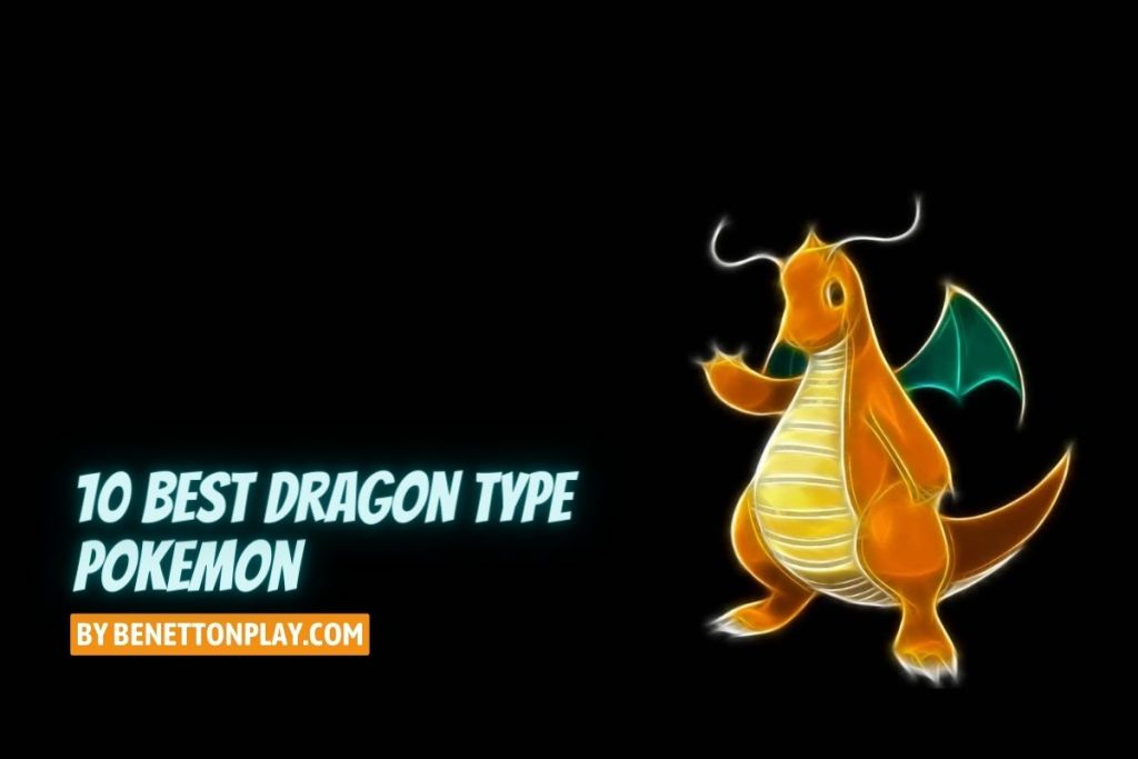 10 Best Dragon Type Pokemon