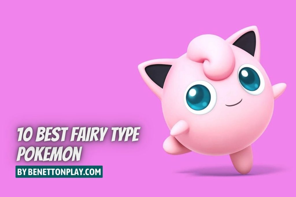 10 Best Fairy Type Pokemon