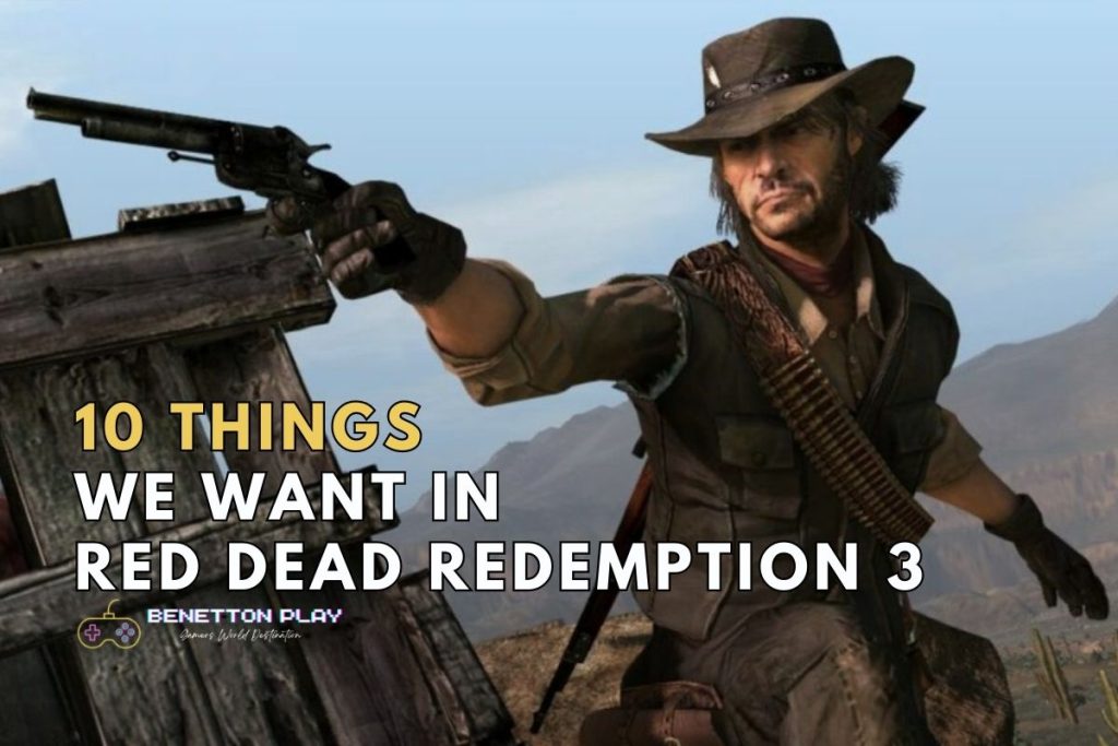 10 Things We Want in Red Dead Redemption 3