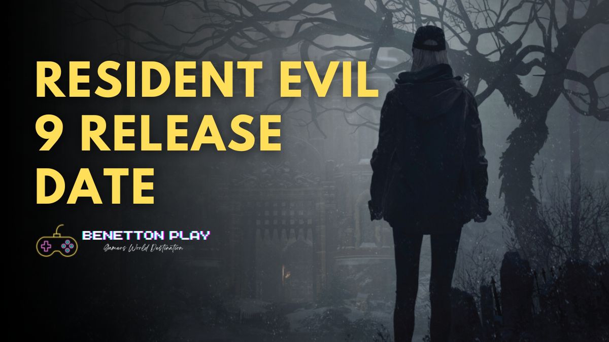 Resident Evil 9 Release Date, Gameplay, Trailer, Rumors & More