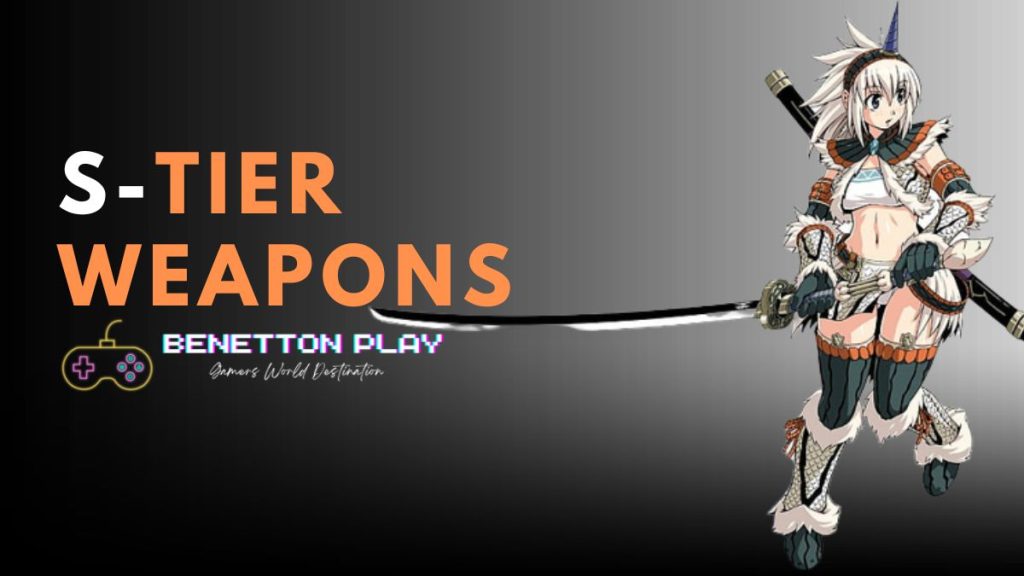 S-Tier Weapons