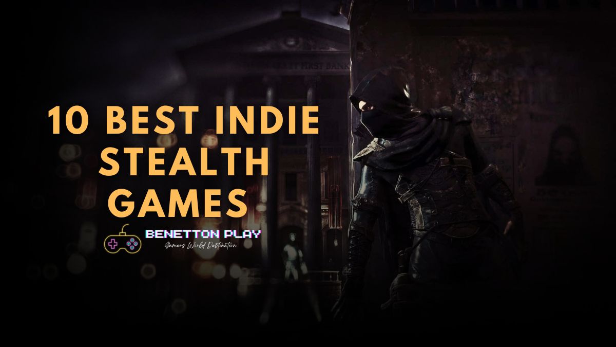 10 best indie stealth games