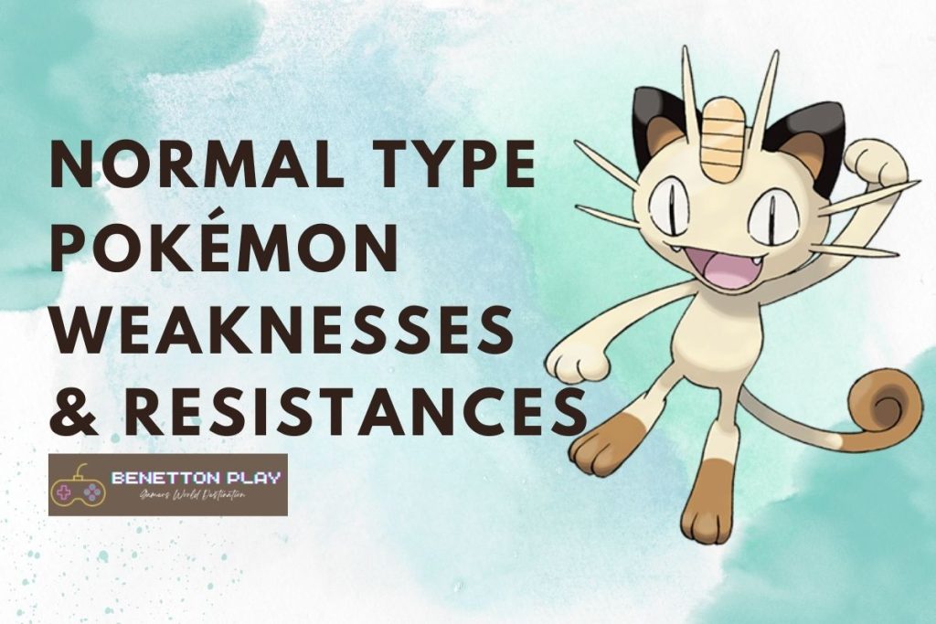 Normal Type Pokémon Weaknesses & Resistances