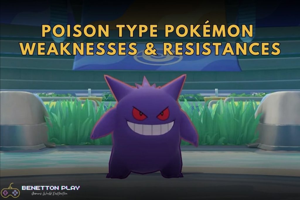 Poison Type Pokémon Weaknesses & Resistances
