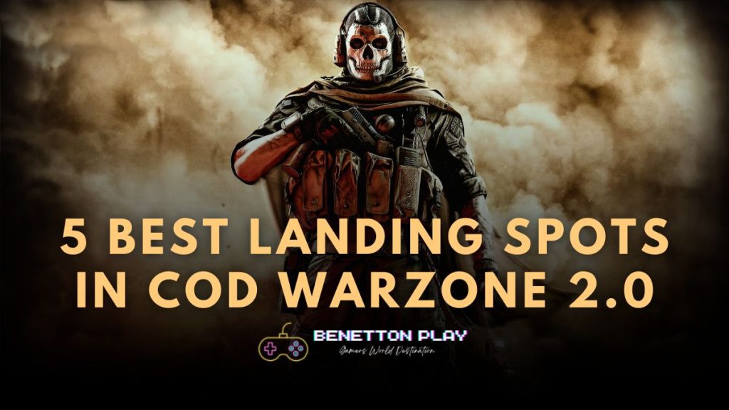 Best Landing Spots In COD Warzone 2.0