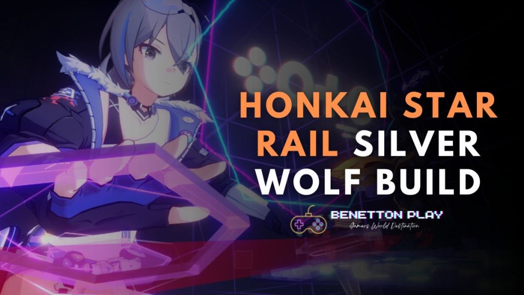Honkai Star Rail Silver Wolf Build