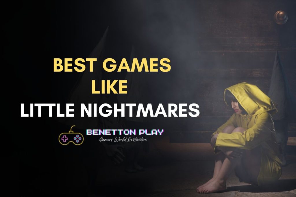 Best Games to Play Like Little Nightmares