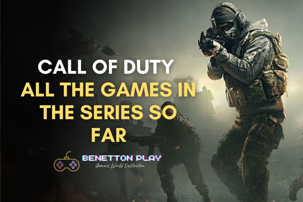 Call Of Duty All the games in the series so far