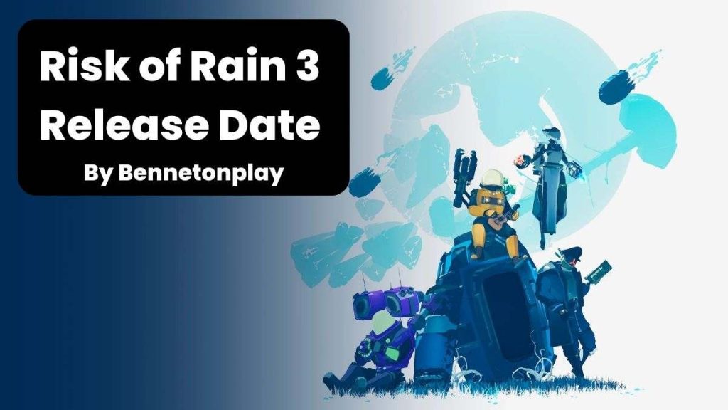 Risk of Rain 3 Release Date