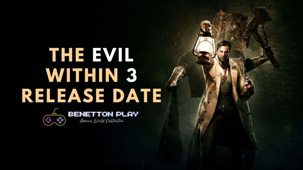 The Evil Within 3 Release Date