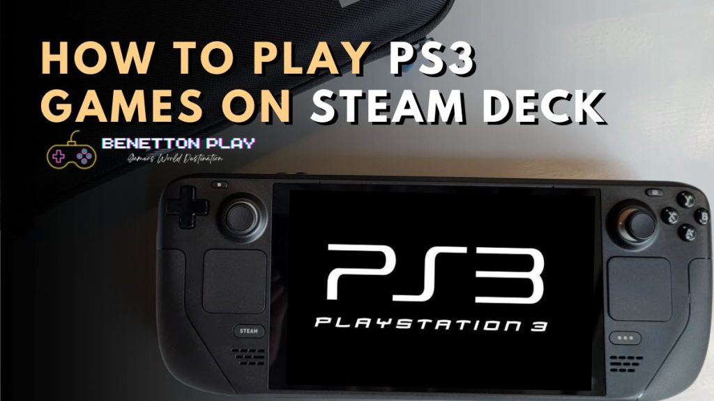 How To Play PS3 Games On Steam Deck