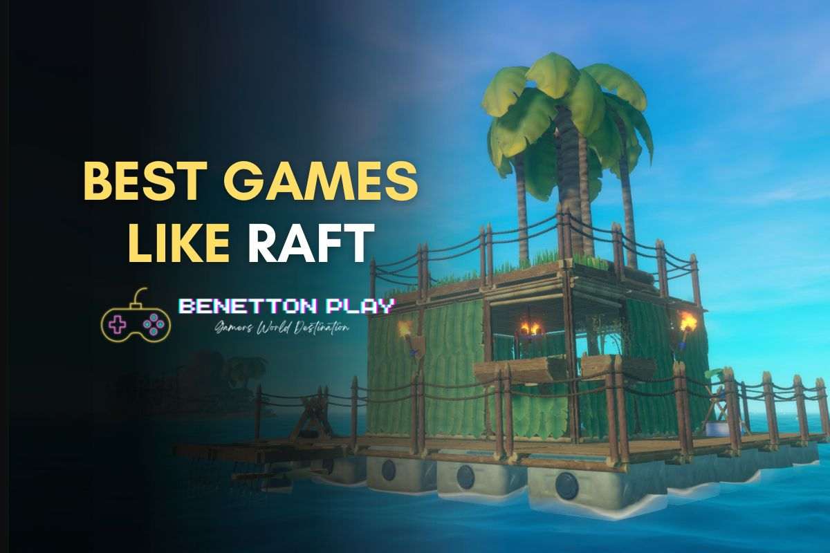 15 Best Games Like Raft To Play
