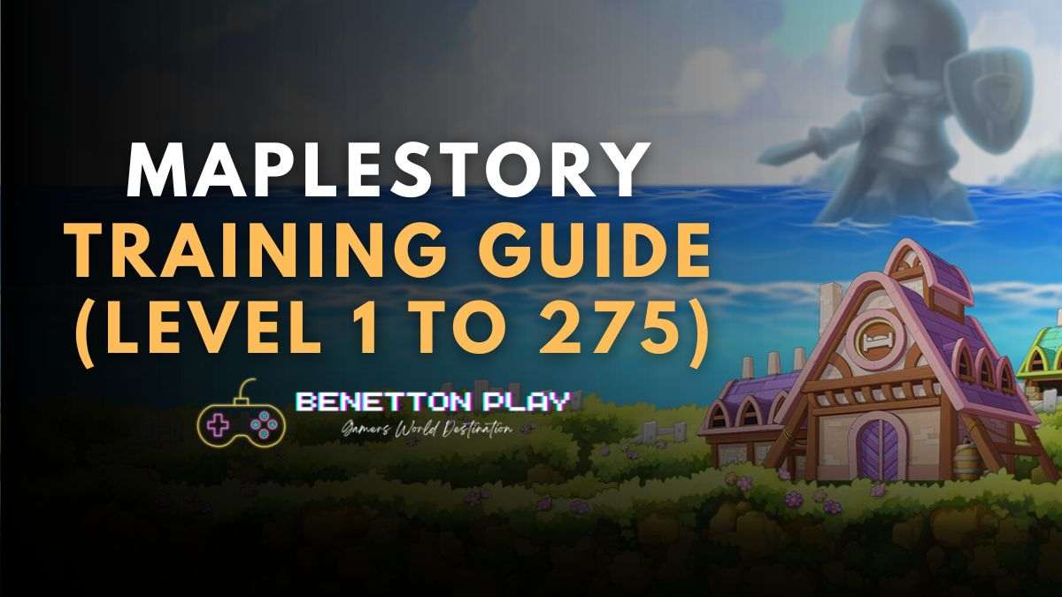 Maplestory Training Guide (Level 1 to 275)