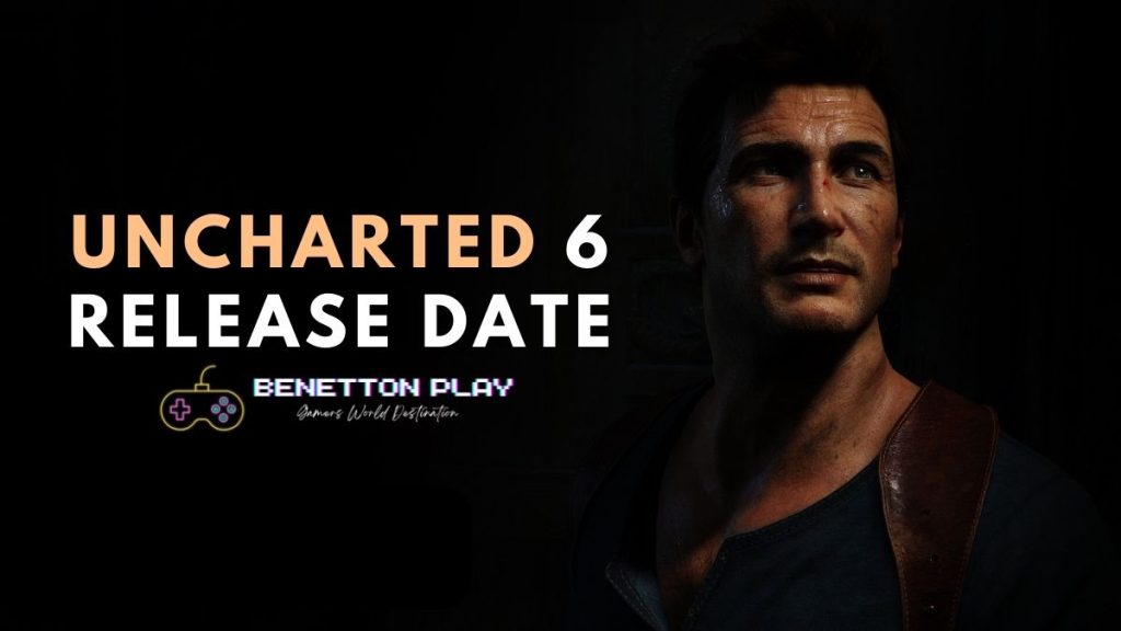 Uncharted 6 Release Date