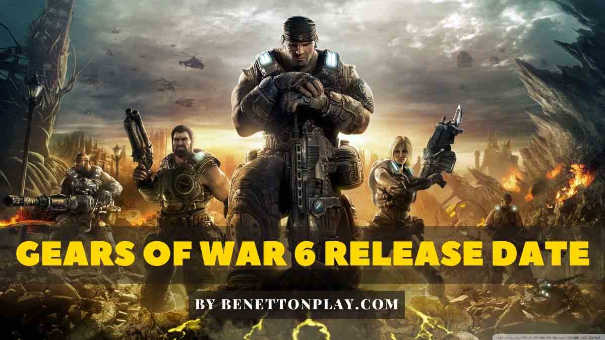 Gears of War 6 Release Date