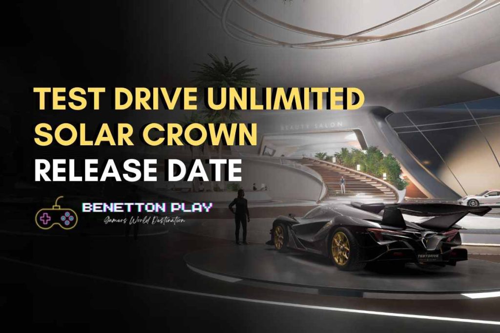 Test Drive Unlimited Solar Crown Release Date
