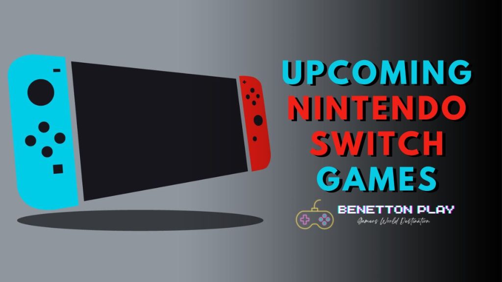 Upcoming Nintendo Switch Games In 2024