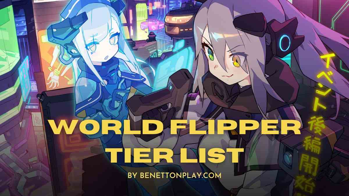 World Flipper - World Flipper Tier List