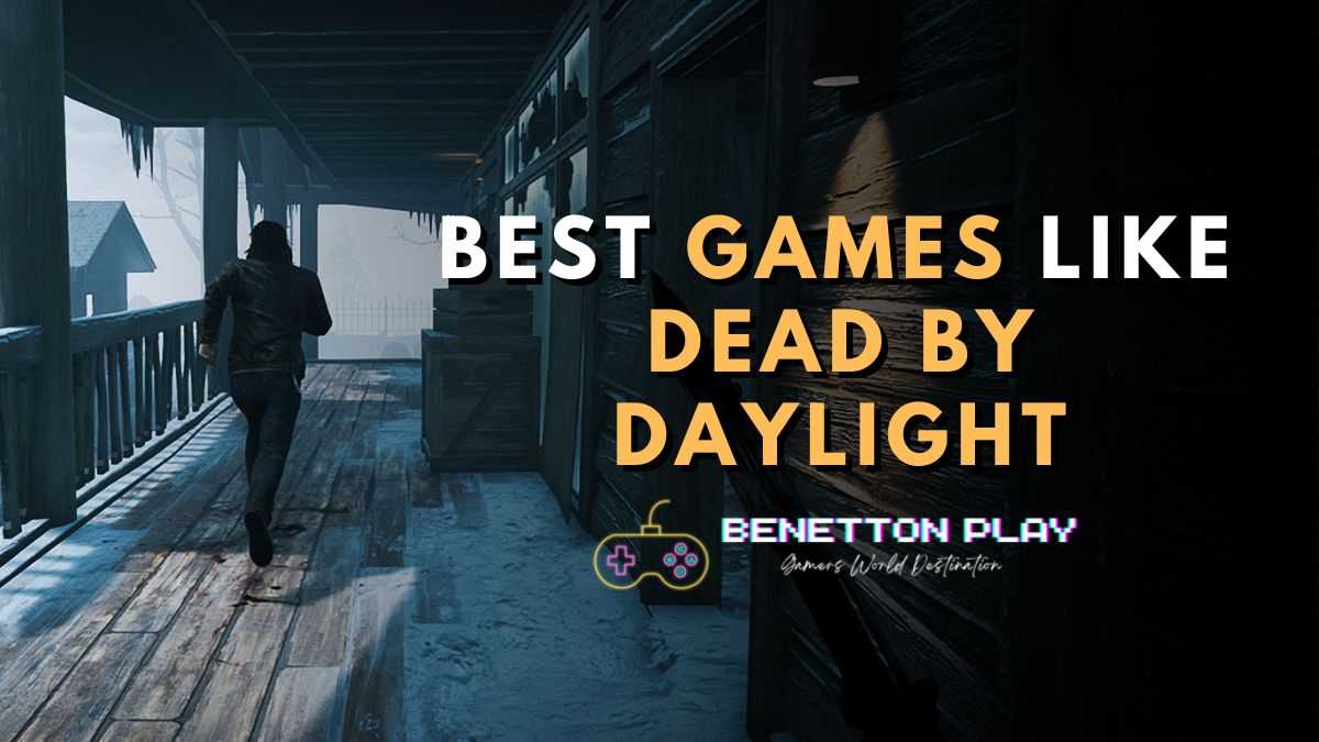 Games Like Dead By Daylight